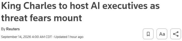 King Charles to host AI executives as threat fears mount
